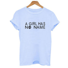 Load image into Gallery viewer, A Girl Has No Name Letter Print T Shirt
