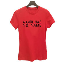 Load image into Gallery viewer, A Girl Has No Name Letter Print T Shirt